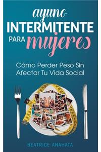 Ayuno Intermitente Para Mujeres