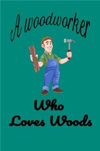 A woodworker who loves woods notebook green