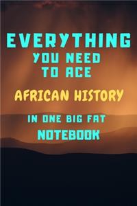 2020 Everything You Need to Ace African History in One Big Fat Notebook