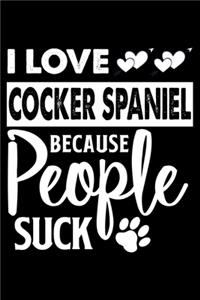 I love Cocker Spaniel Because People Suck