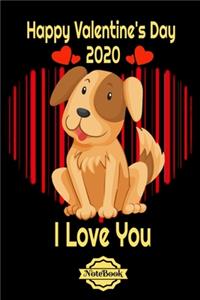 Cute Dog, Happy Valentine's Day, I Love You: Cute Gift valentine's Dog Notebook, 6"x9", 120 Pages, lined Blank Journal With black background valentine's day 2020