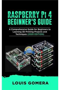 RASPBERRY Pi 4 BEGINNER'S GUIDE: The Complete User Manual For Beginners to Set up Innovative Projects on Raspberry Pi 4 (2020 Edition)