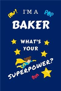 I'm A Baker What's Your Superpower?