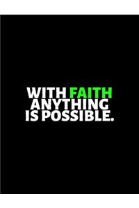 With Faith Anything Is Possible