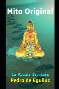 Mito Original, la Ultima Frontera