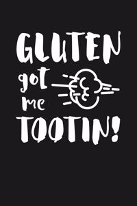 Gluten Got Me Tootin: Notebook: Funny Blank Lined Journal