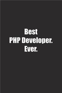 Best Php Developer. Ever.