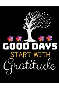 Good Days Start With Gratitude