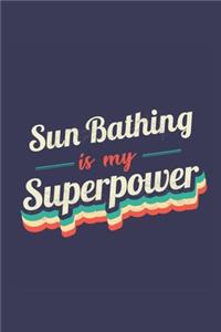 Sun Bathing Is My Superpower