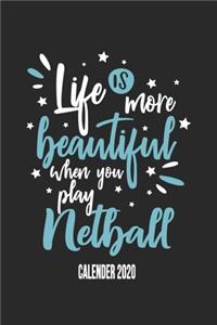 Life Is More Beautiful When You Play Netball Calender 2020