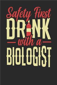 Safety First Drink With A Biologist