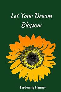 Let Your Dream Blossom