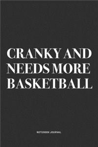 Cranky And Needs More Basketball