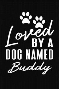 Loved By A Dog Named Buddy