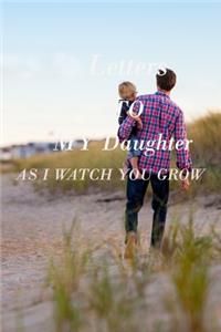 Letters to My Daughter as I Watch You Grow