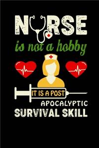 Nurse is not a hobby it is a post apocalyptic survival skill