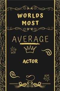 Worlds Most Average Actor