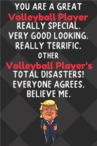 You Are A Great Volleyball Player Really Special Very Good Looking