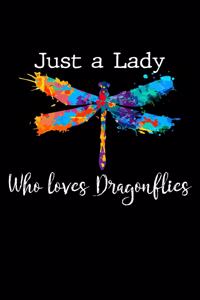 Just a lady who loves dragonflies