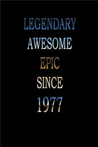 Legendary Awesome Epic since 1977