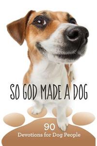 So God Made a Dog