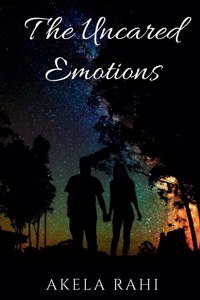 The Uncared Emotions