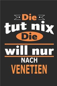 Die tut nix Die will nur nach Venetien