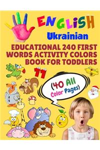English Ukrainian Educational 240 First Words Activity Colors Book for Toddlers (40 All Color Pages)