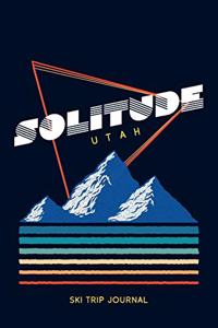 Solitude, Utah - Ski Trip Journal