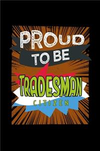 Proud to be tradesman citizen