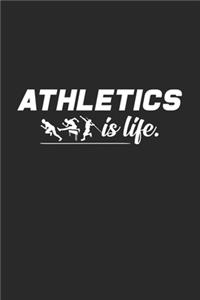 Athletics is life