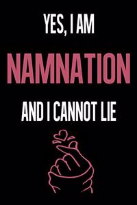 Yes, I Am NAMNATION And I Cannot Lie