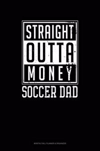 Straight Outta Money Soccer Dad