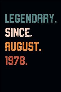 Blank Lined Journal, Notebook, Diary, Planner - Legendary Since August 1978 - 41st Birthday Gift For 41 Years Old Men and Women born in August