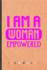 I Am a Woman Empowered