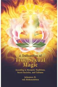 Delineation of True Sexual Magic