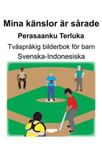 Svenska-Indonesiska Mina känslor är sårade/Perasaanku Terluka Tvåspråkig bilderbok för barn