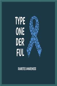 Type One Der Ful Diabetes awareness