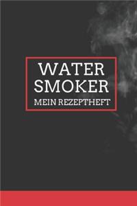 Watersmoker - Mein Rezeptheft