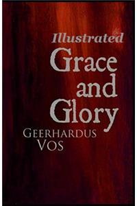 Grace and Glory Illustrated