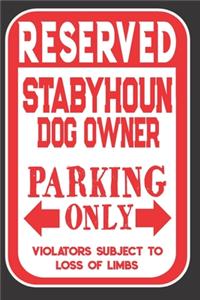 Reserved Stabyhoun Dog Owner Parking Only. Violators Subject To Loss Of Limbs