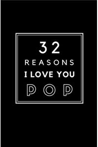 32 Reasons I Love You Pop