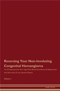 Reversing Your Non-Involuting Congenital Hemangioma