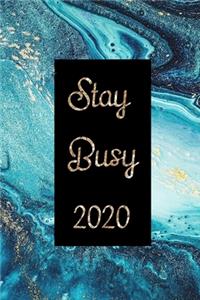 Stay Busy 2020