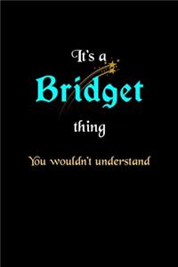 It's A Bridget Thing, You Wouldn't Understand