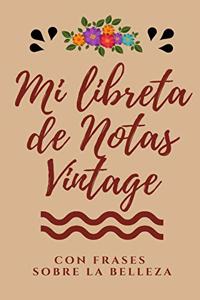 Mi Libreta de Notas Vintage con frases sobre la Belleza