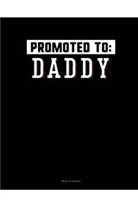 Promoted To Daddy