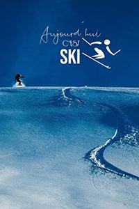 Aujourd'hui c'est Ski