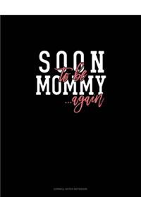 Soon To Be Mommy Again