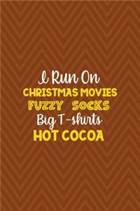 I Run On Christmas Movies Fuzzy Socks Big T-shirts Hot Cocoa